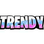 Trendy